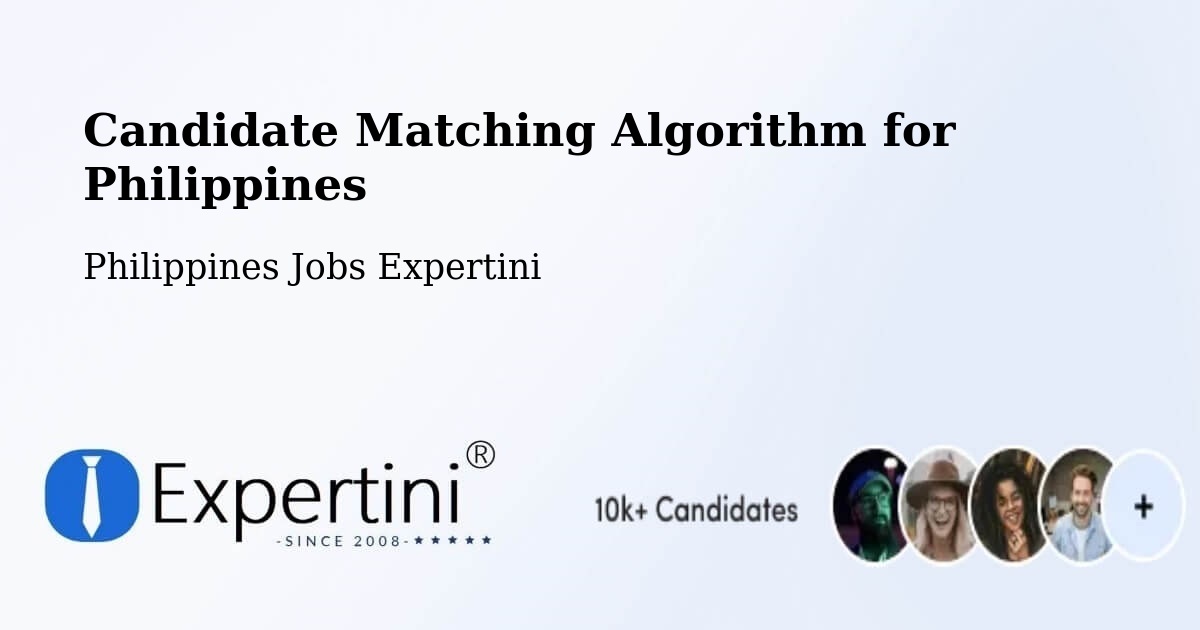 Candidate Matching Algorithm Overview – Armenia - Philippines Jobs Expertini